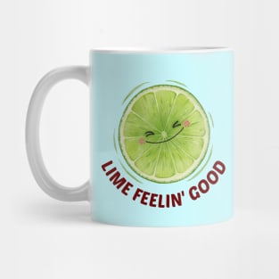 Lime Feelin' Good - Cute Lime Pun Mug